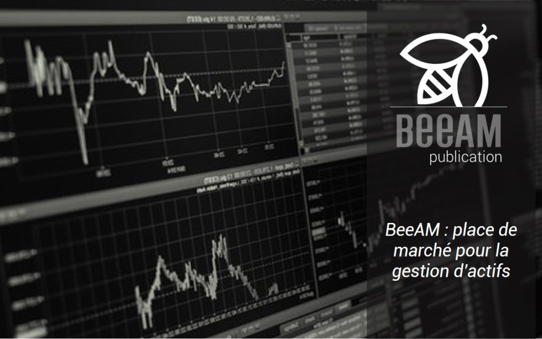 BeeAM : place de marché pour la gestion d’actifs